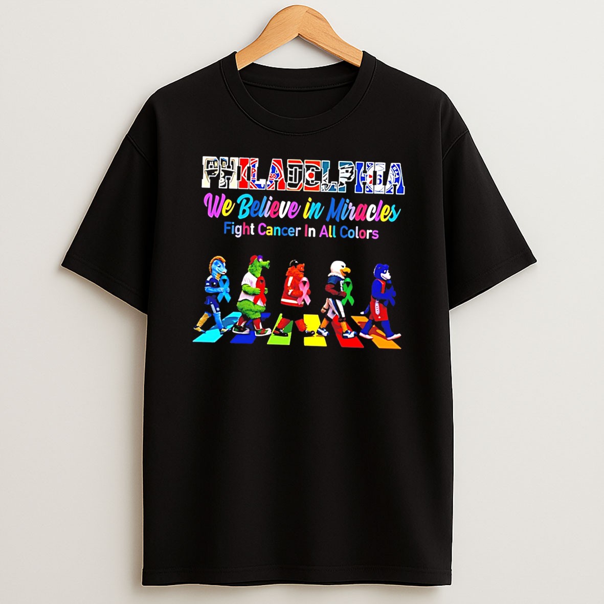 Original Philadelphia Sports We Believe In Miracles Fight Cancer On All Color Abbey Road Tee Shirts