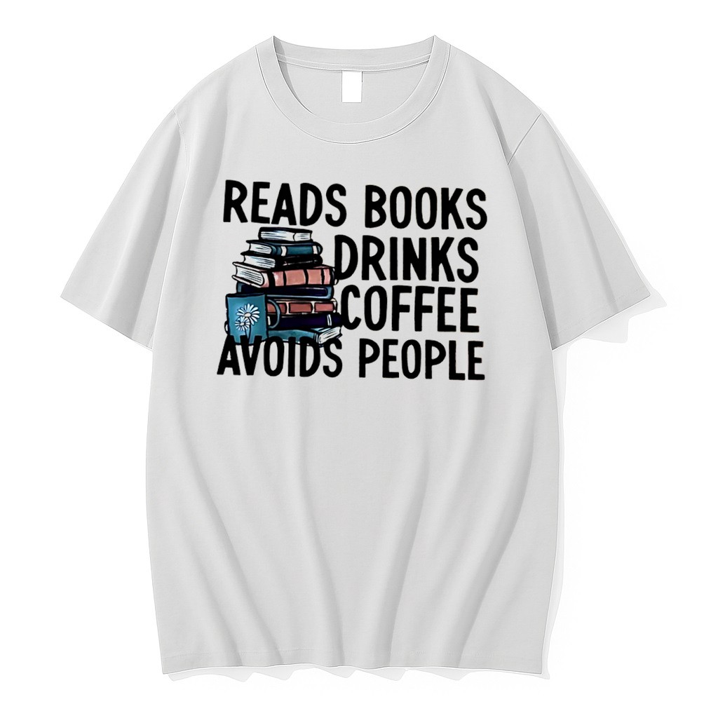 Original Reads Books Drinks Coffee Avoids People Graphic Tee Shirts