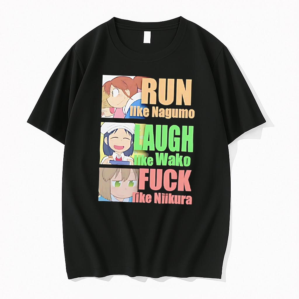 Original Run Like Nagumo Laugh Like Wako Fuck Like Niikura Tee Shirts