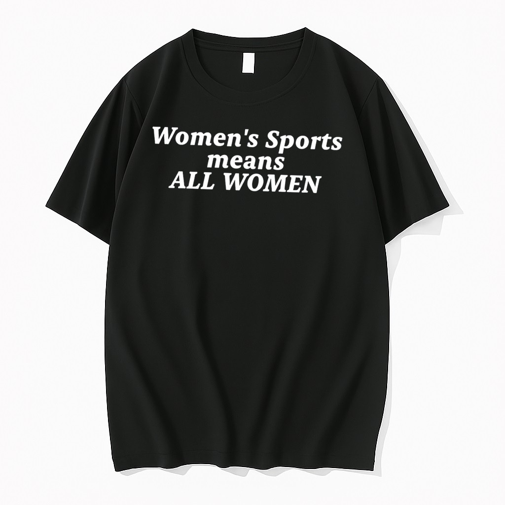 Original Womens Sports Means All Women Tee Shirts