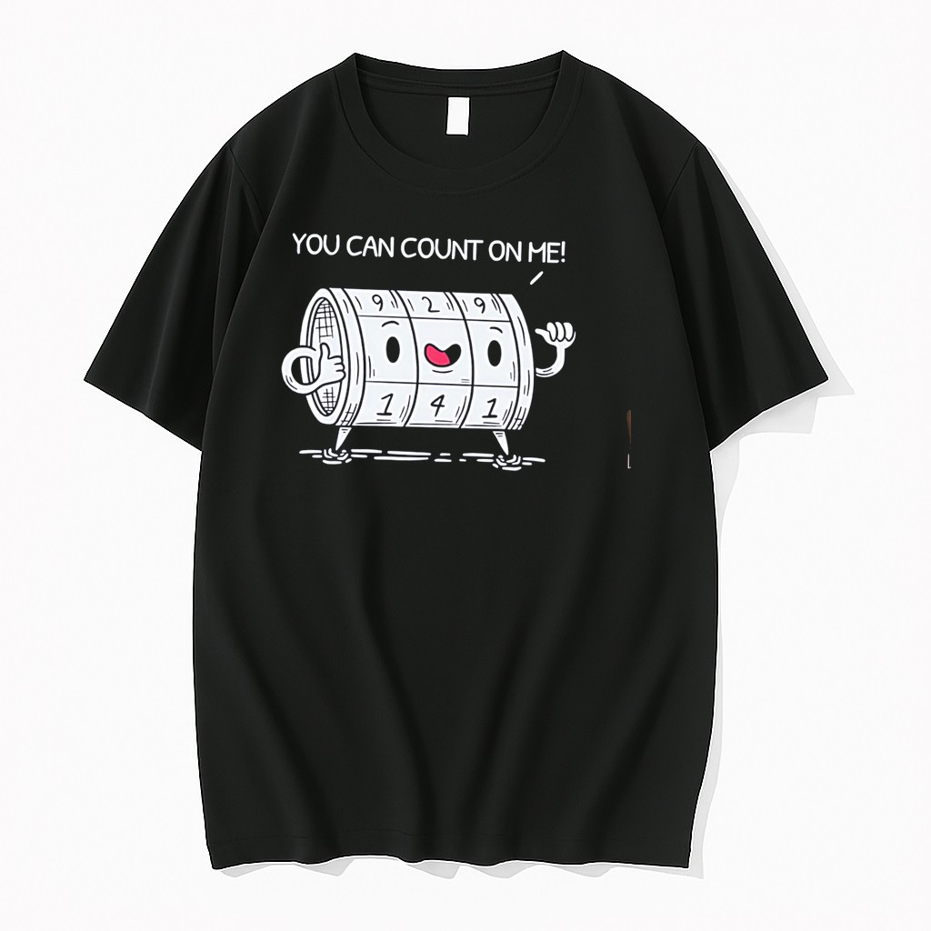 Original You Can Count On Me Funny Meme Tee Shirts