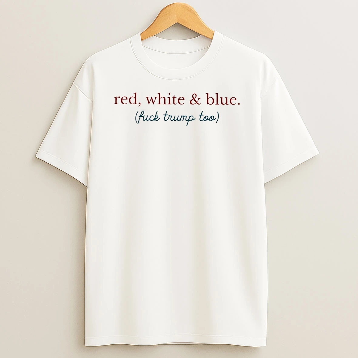 Red White And Blue Fuck Donald Trump Too 4th Of July 2026 Shirts