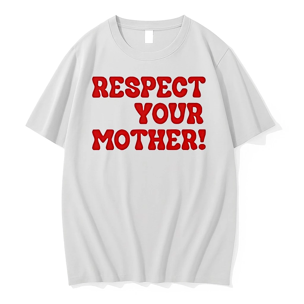 Respect Your Mother White Shirts