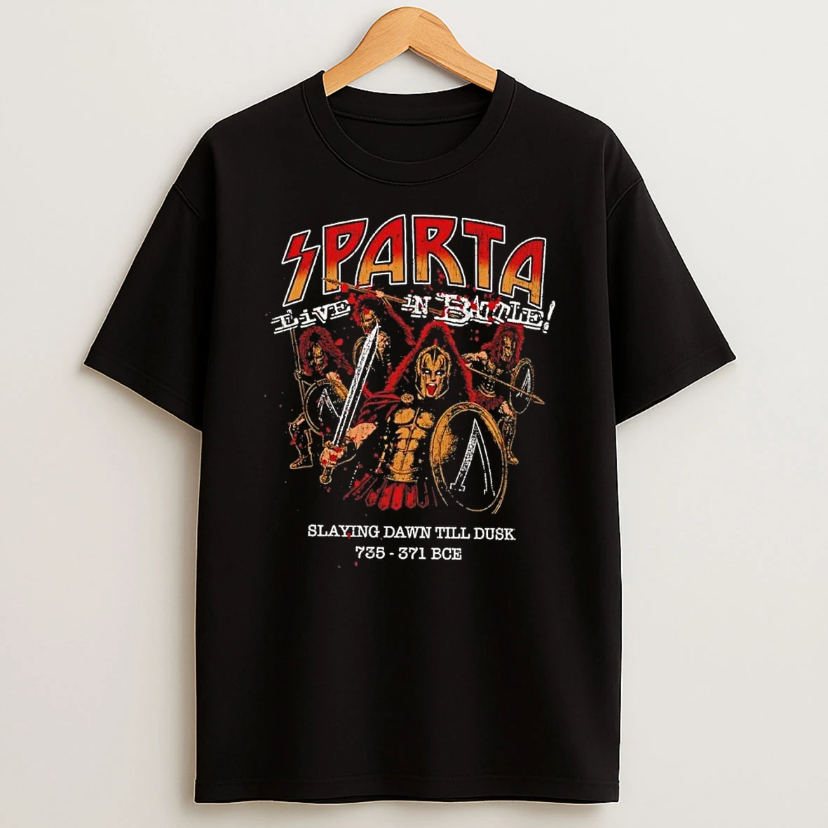Spartan Warriors Sparta Live In Battle Slaying Dawn Till Dusk 735 371 Bce Shirts