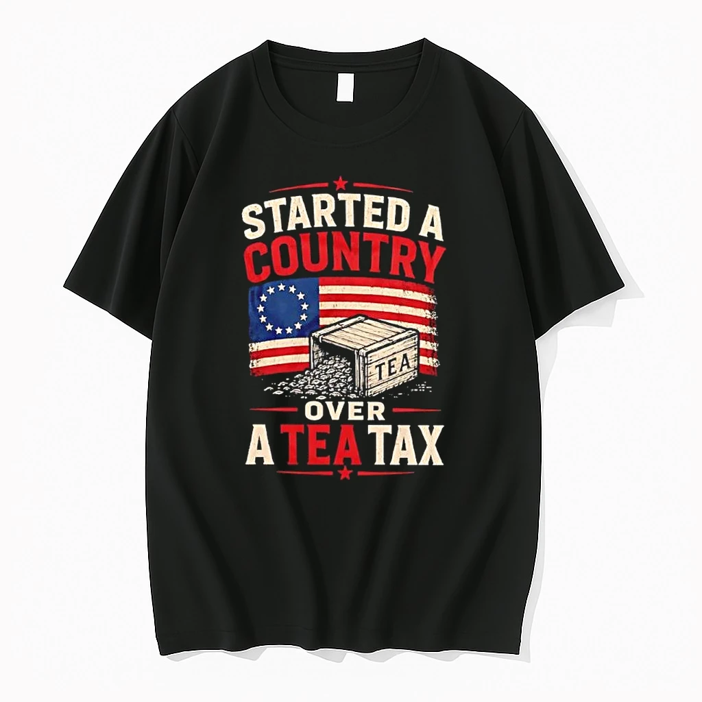 Started A Country Over A Tea Tax Patriot American History Shirts