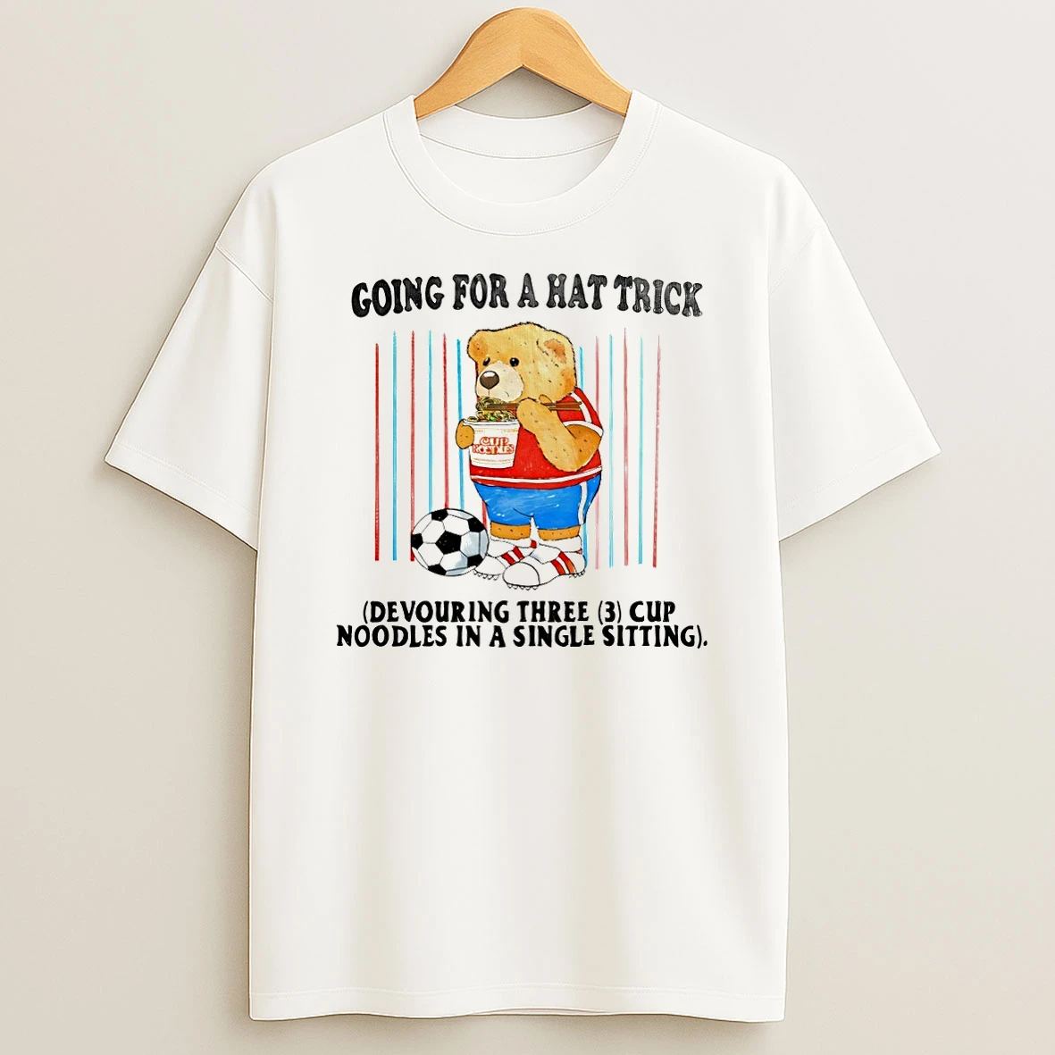 Teddy Bear Cup Noodles Going For A Hat Trick Cup Noties Devouring Three 3 Cup Noodles In A Single Sitting Shirts