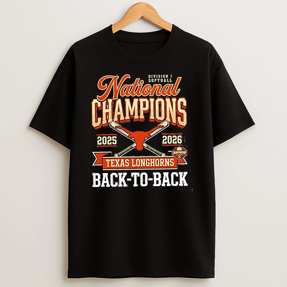 Texas Longhorns National Champs Division I Softball Back To Back 2025 2026 Shirts