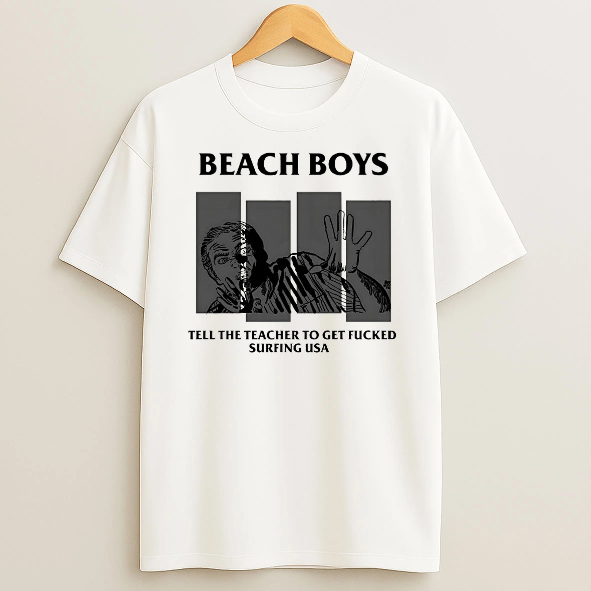 The Beach Boys Black Flag Band Tell The Teacher To Get Fucked Surfing Usa Shirts