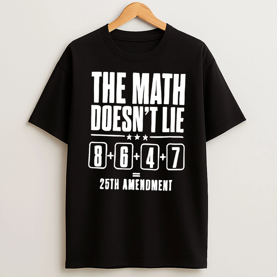 The Math Doesnt Lie 8647 25th Amendment Shirts