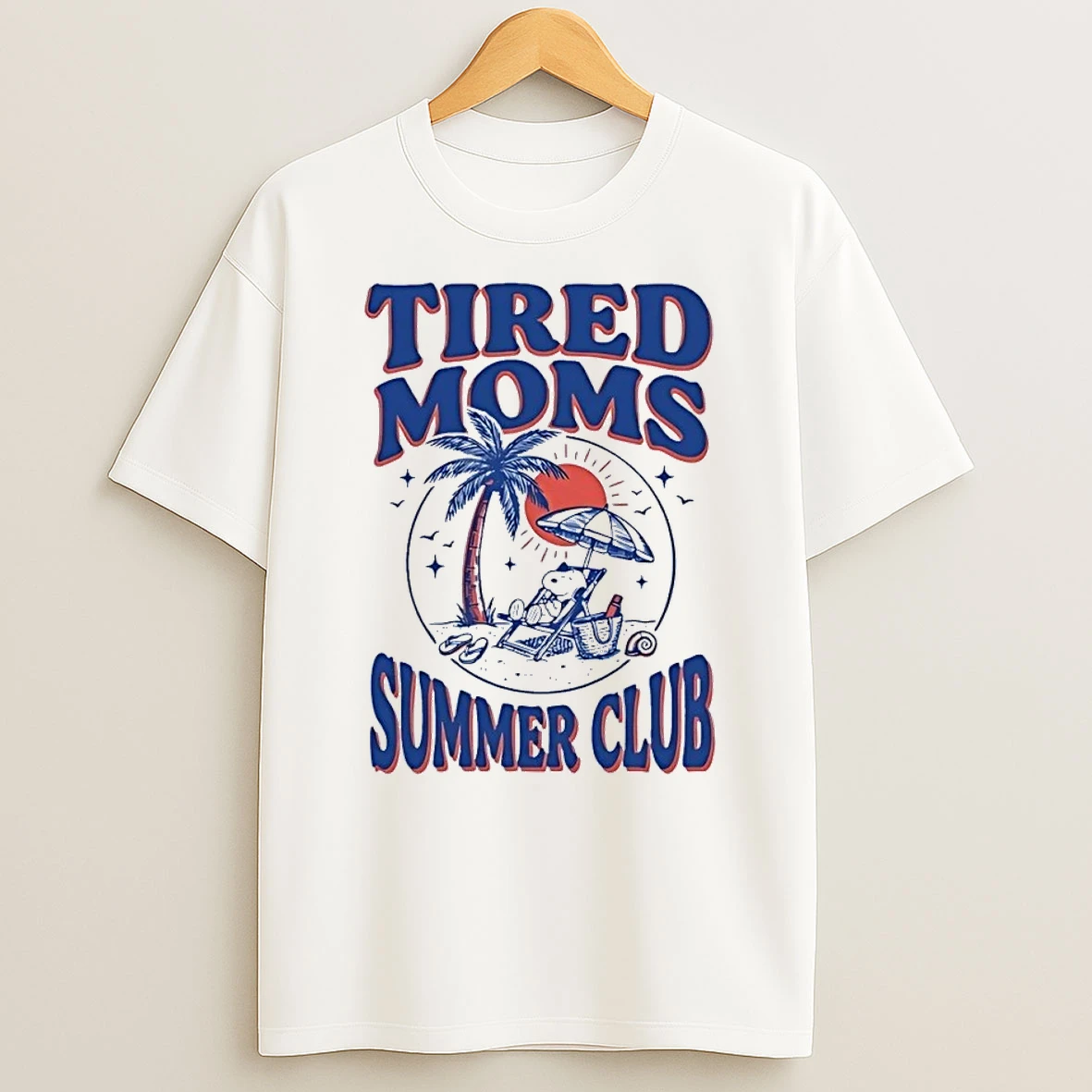 Tired Moms Summer Club Snoopy Beach Relaxing White Shirts