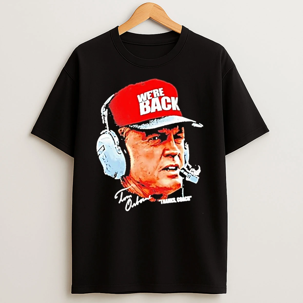 Tom Osborne Nebraska Cornhuskers Were Back Thanks Coach Shirts Shirts