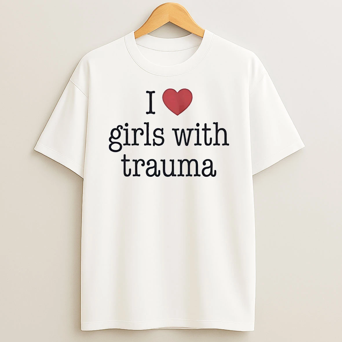 Trauma Survivor Gift I Love Girls With Trauma White Shirts
