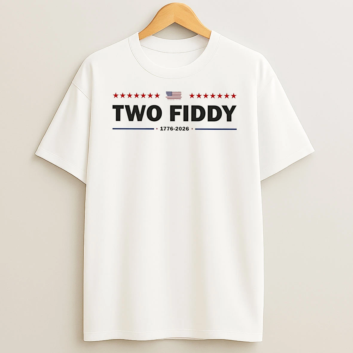 Two Fiddy 1776 2026 Patriotic Usa 250th Years American Flag 4th Of July Shirts
