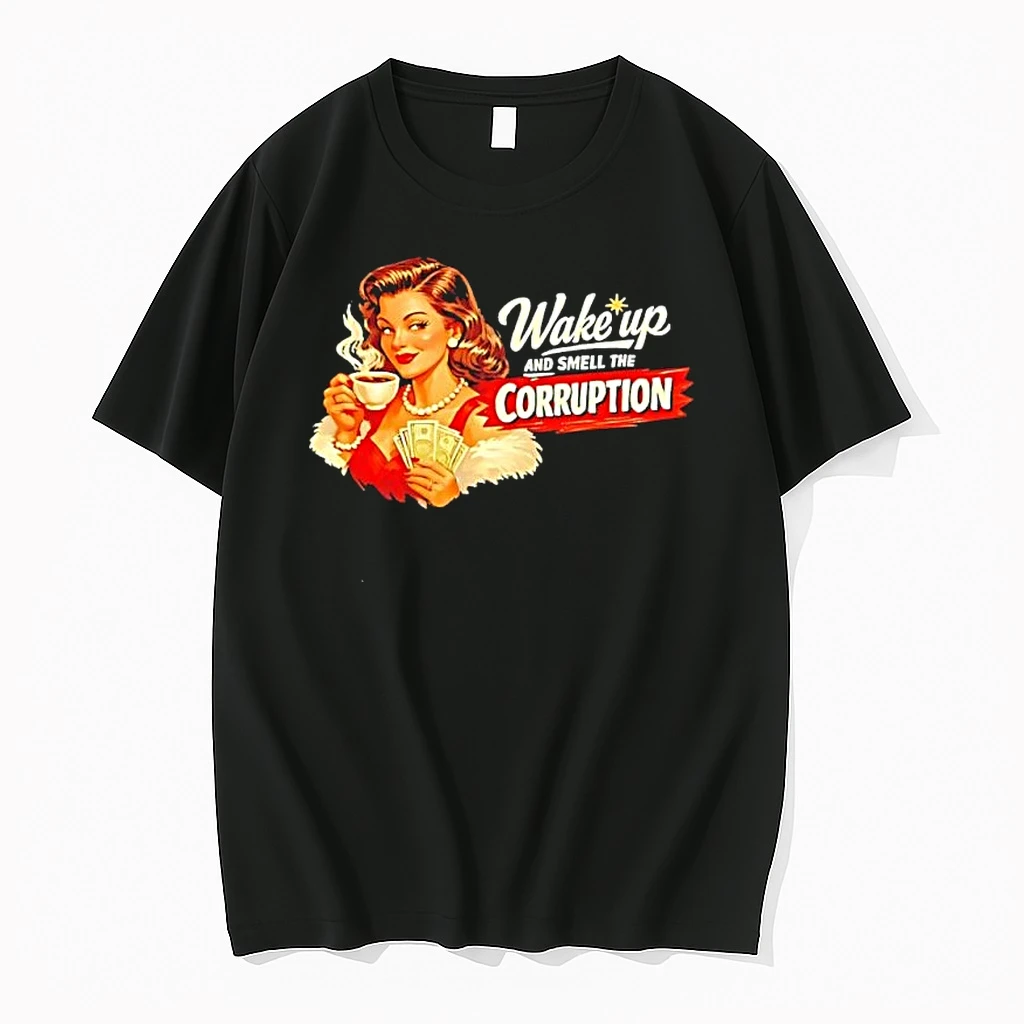 Wake Up And Smell The Corruption Woman Holding Cash And Coffee Cup Retro Shirts