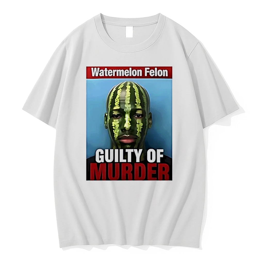 Watermelon Felon Guilty Of Murder White Shirts