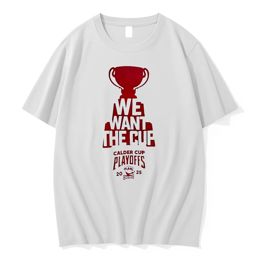 We Want The Cur Calder Cup Playoffs 2026 White Shirts