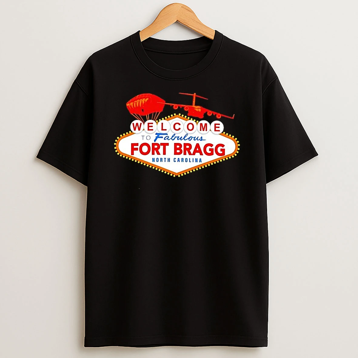 Welcome To Fabulous Fort Bragg North Carolina Military Paratrooper Shirts
