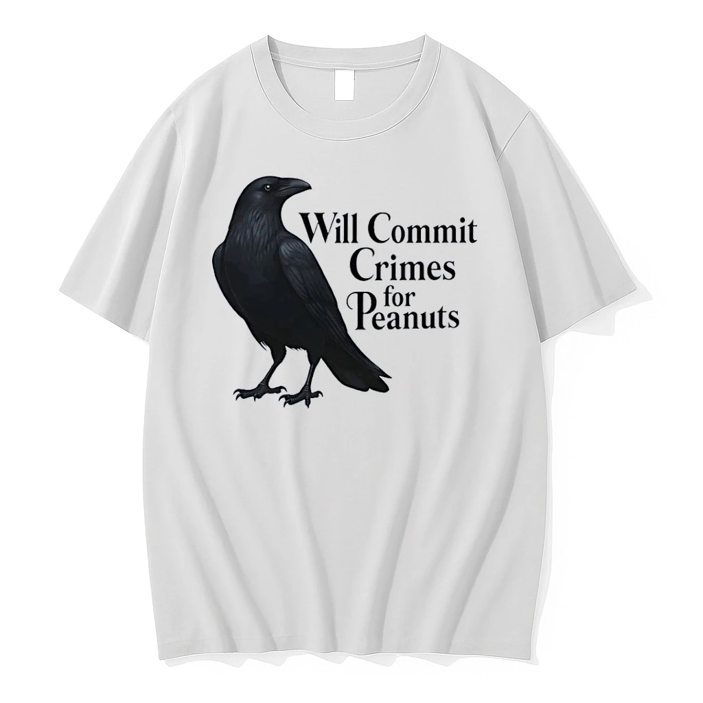 Will Commit Crimes For Peanuts Black Crow Raven White Shirts