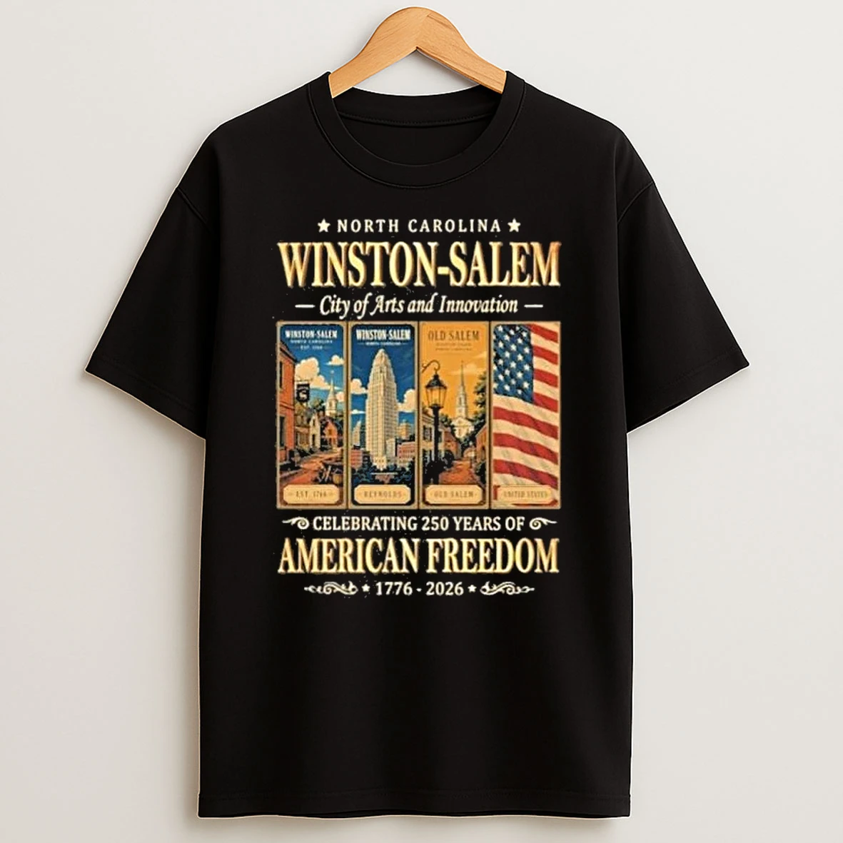 Winston Salem North Carolina Celebrating 250 Years Of American Freedom 1776 2026 Shirts