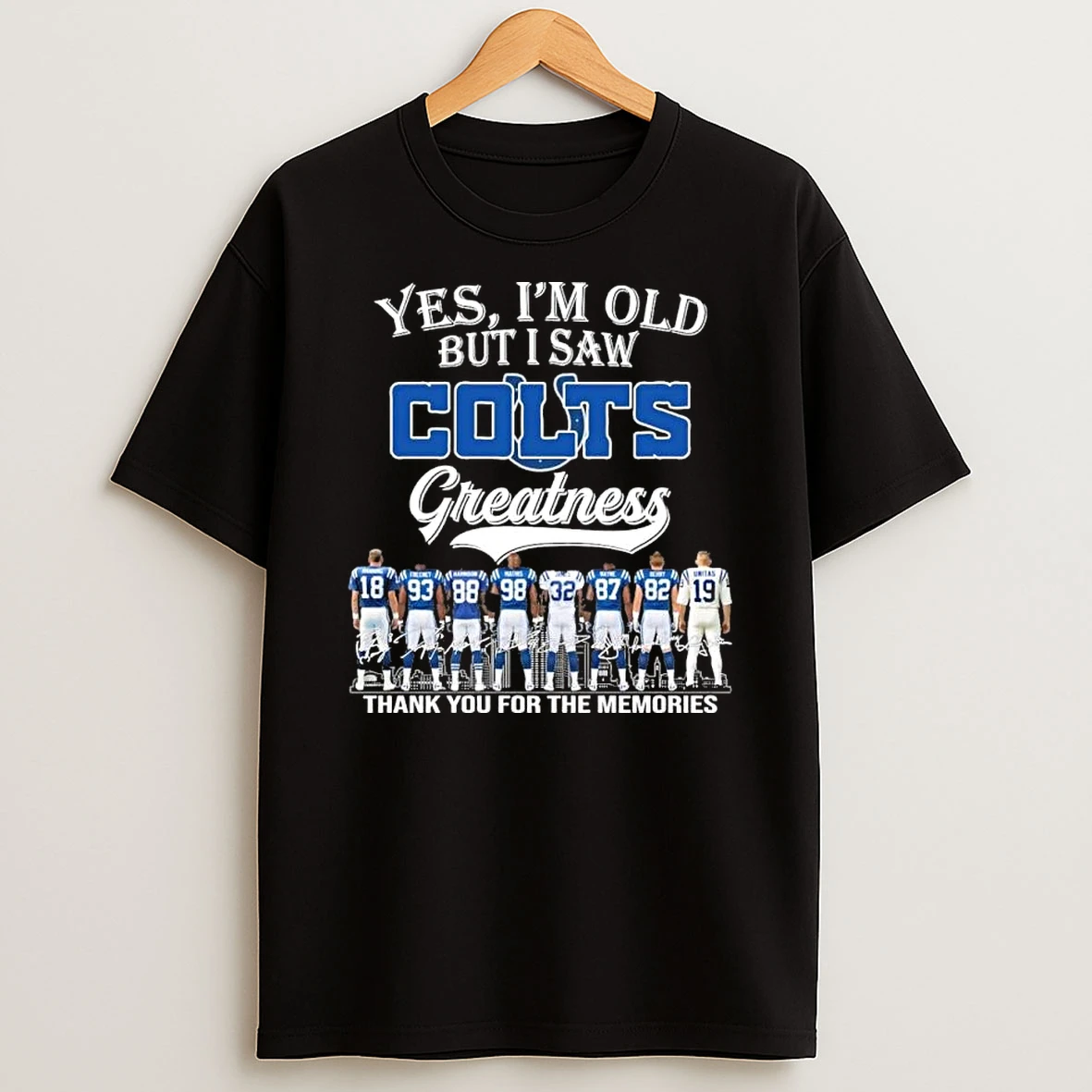 Yes Im Old But I Saw Indianapolis Colts Greatness Shirts