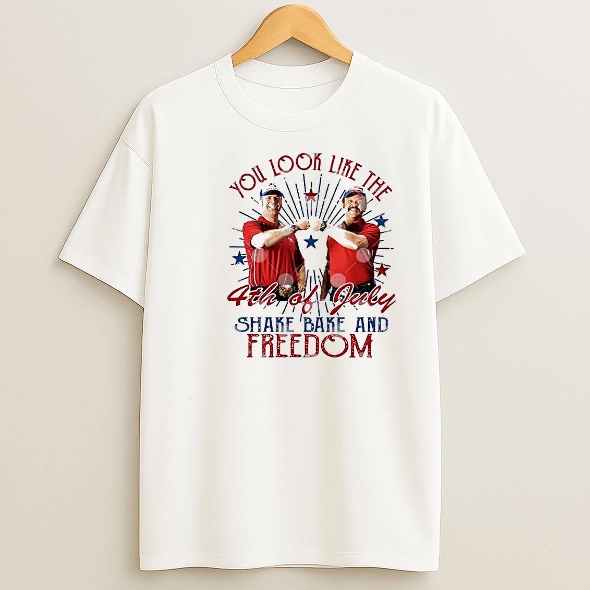 You Look Like The 4th Of July Shake Bake And Freedom Shirts