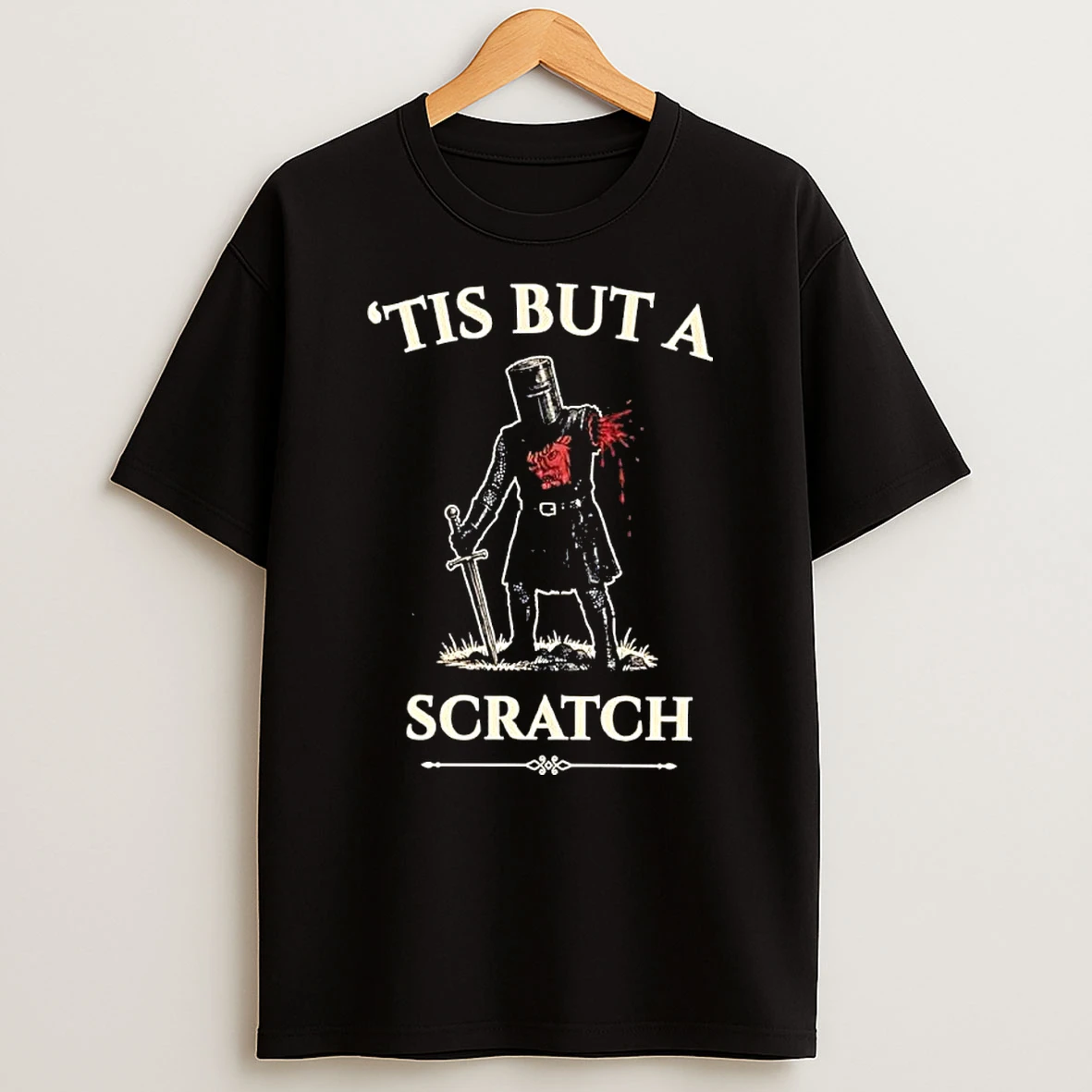 Ttis But A Scratch Quote Black Knight Monty Python And The Holy Grail Shirts