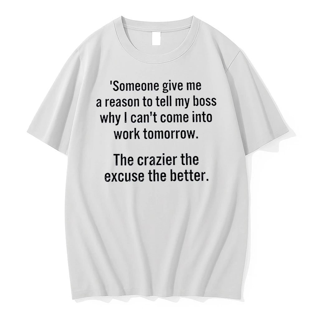 Crazy Reasons To Skip Work Tomorrow Funny Quote White Shirts