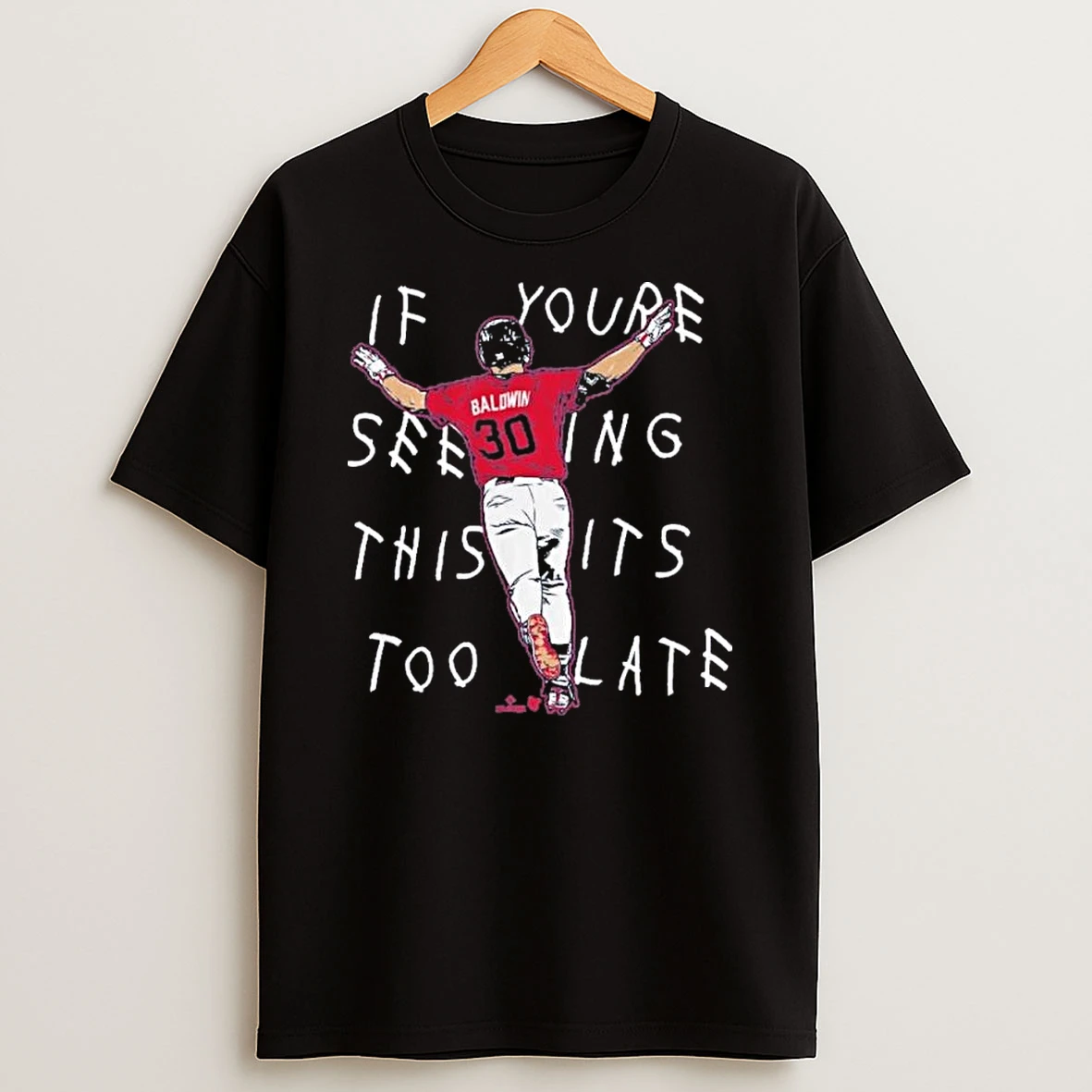 Drake Baldwin Its Too Late Shirts