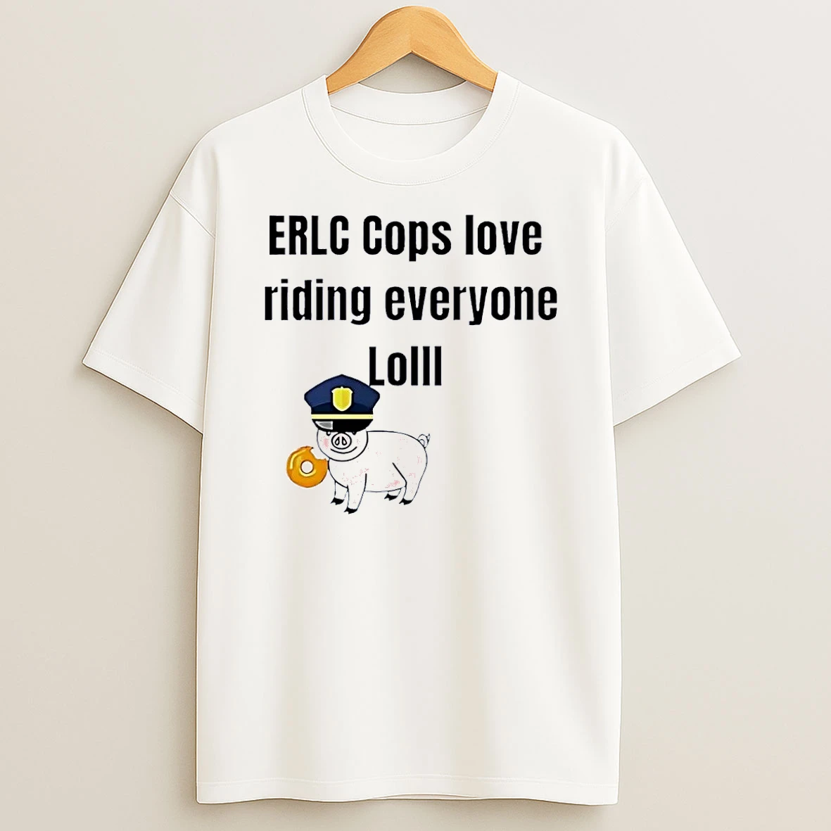 Erlc Pig Cop Eating Donut Riding Everyone Lolll White Shirts