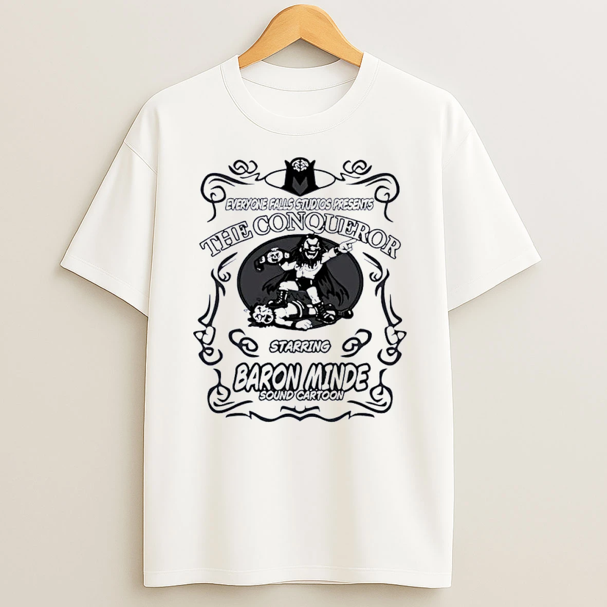 Everyone Falls Studios Presents The Conqueror Starring Baron Minde Sound Cartoon White Shirts