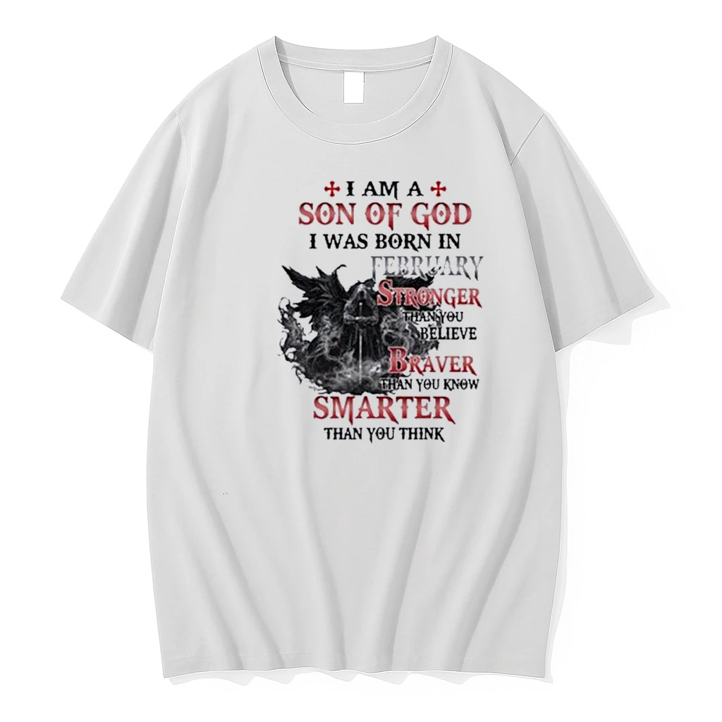 I Am A Son Of God I Was Born In February Stronger Than You Believe Shirts