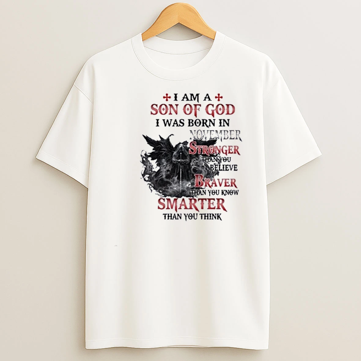I Am A Son Of God I Was Born In November Stronger Than You Believe Shirts
