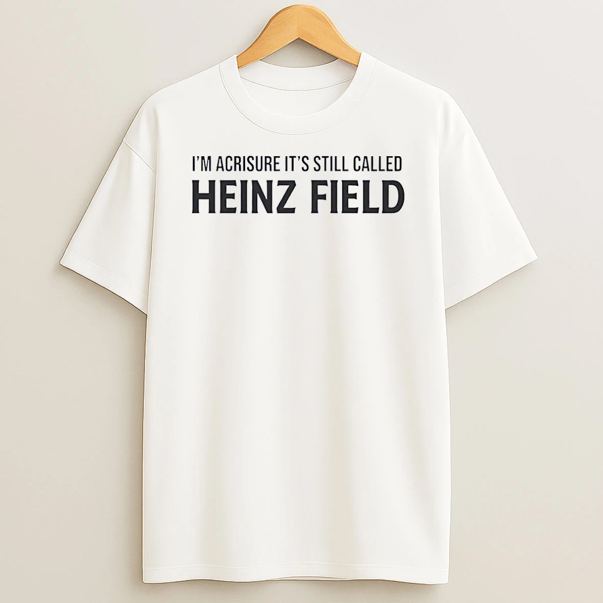 Im Acrisure Its Still Called Heinz Field Pittsburgh Steelers White Shirts