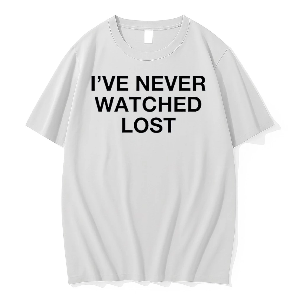 Ive Never Watched Lost White Shirts