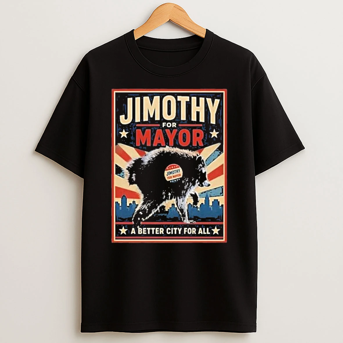 Jimothy For Mayor A Better City For All Shirts