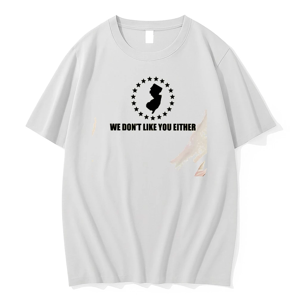 New Jersey State Silhouette We Dont Like You Either Shirts