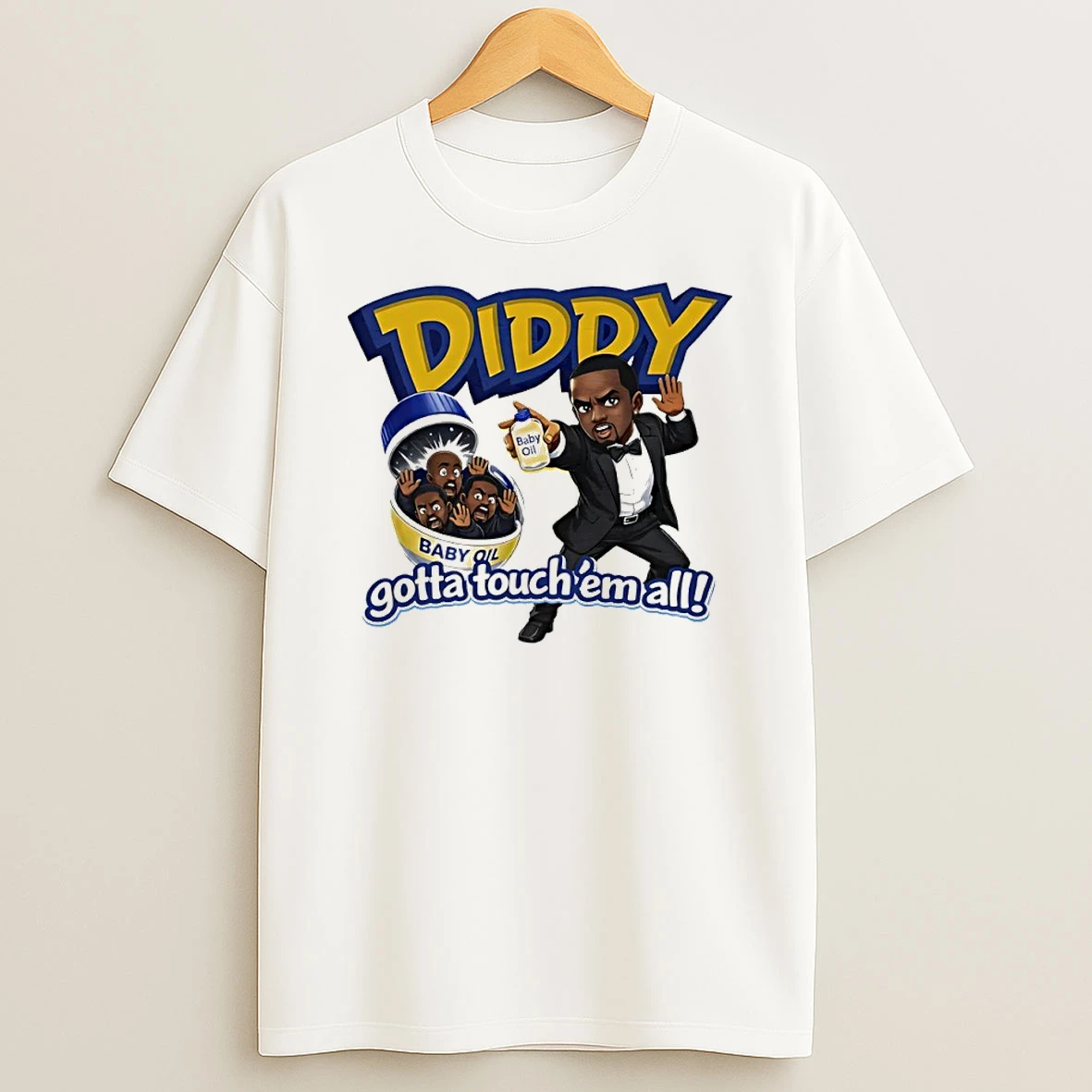 Officials Diddy Gotta Touch Em All Baby Oil Sean Combs Premium T Shirt Sweatshirt Hoodie