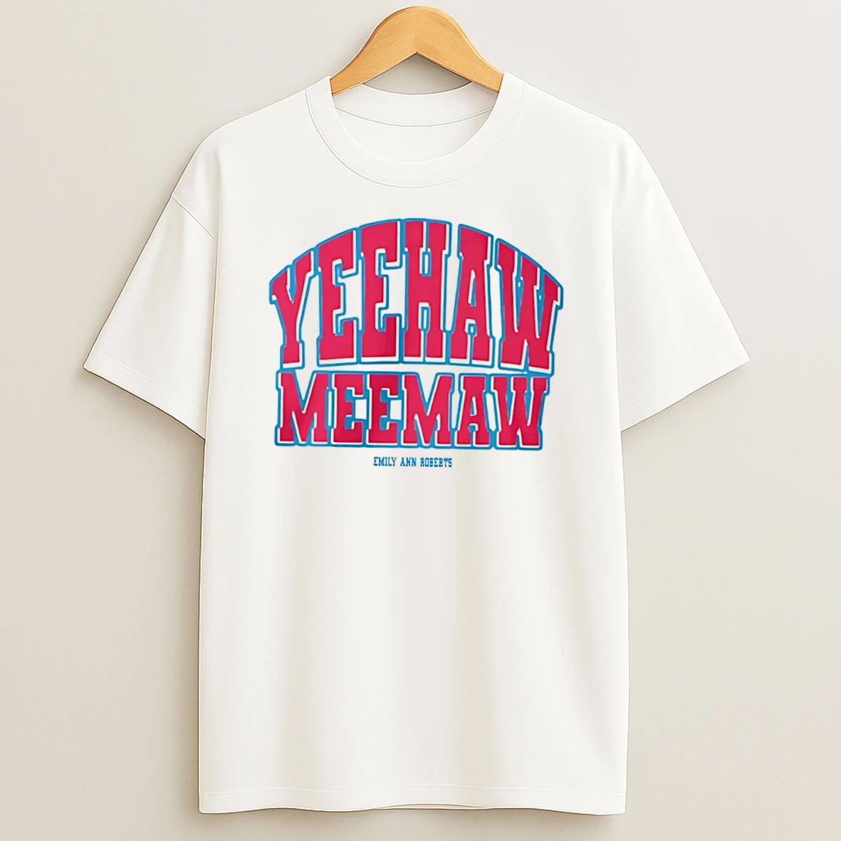 Officials Emily Ann Roberts Merch Yeehaw Meemaw Tee Premium T Shirt Sweatshirt Hoodie