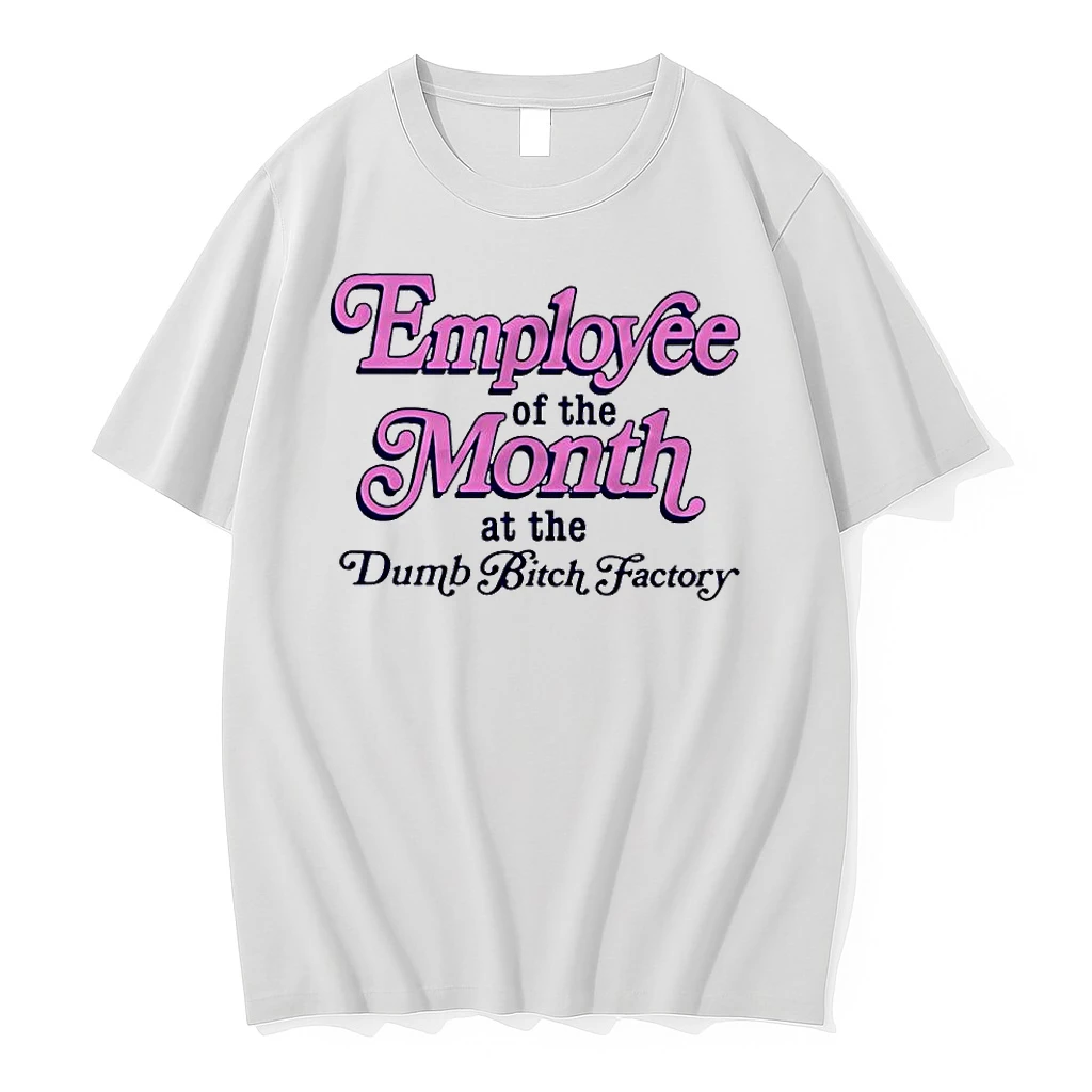 Officials Employee Of The Month At The Dumb Bitch Factory Premium T Shirt Sweatshirt Hoodie