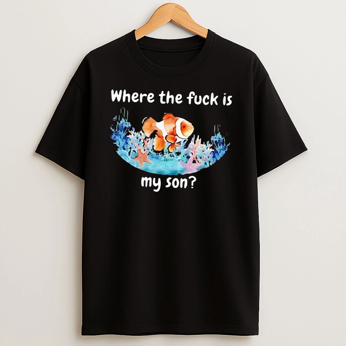 Officials Finding Nemo Where The Fuck Is My Son Tee Premium T Shirt Sweatshirt Hoodie