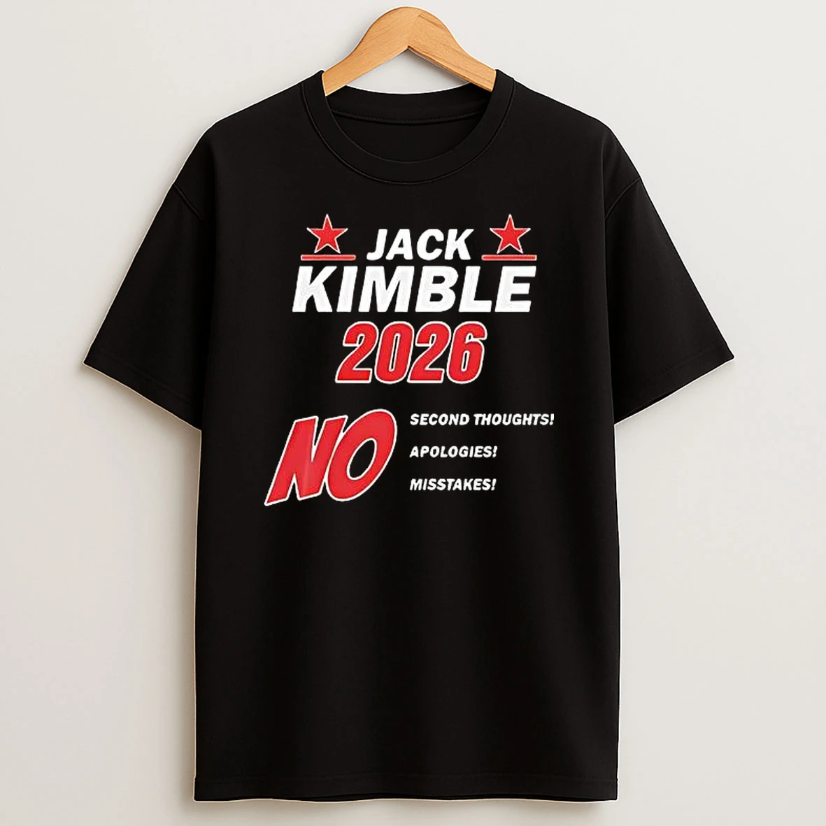 Officials Jack Kimble 2026 No Second Thoughts Apologies Misstakes Premium T Shirt Sweatshirt Hoodie