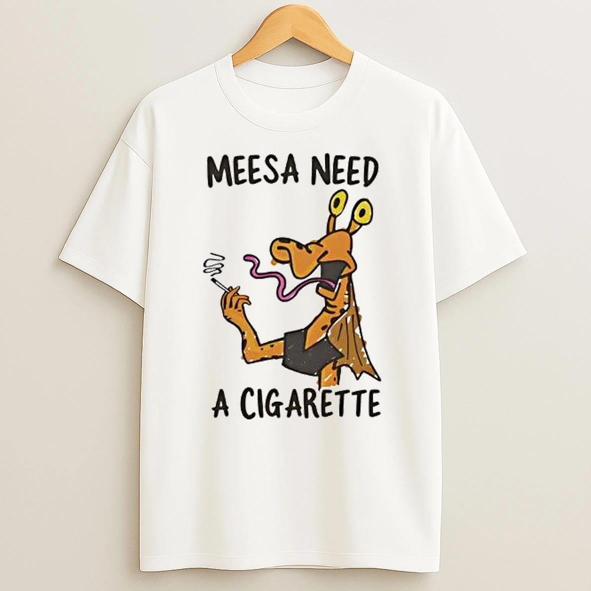 Officials Jar Jar Binks Meesa Need A Cigarette Star Wars Premium T Shirt Sweatshirt Hoodie