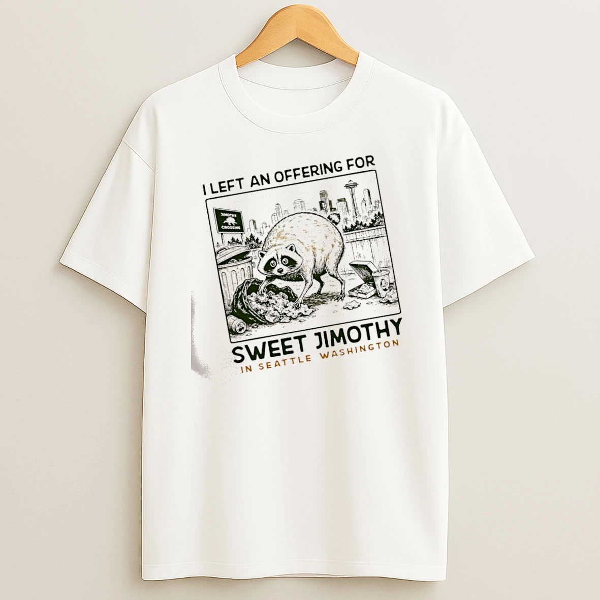 Officials Jimothy The Raccoon I Left An Offering For Sweet Jimothy In Seattle Washington Premium T Shirt Sweatshirt Hoodie