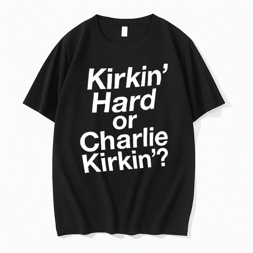 Officials Kirkin Hard Or Charlie Kirkin Turning Point Usa Premium T Shirt Sweatshirt Hoodie