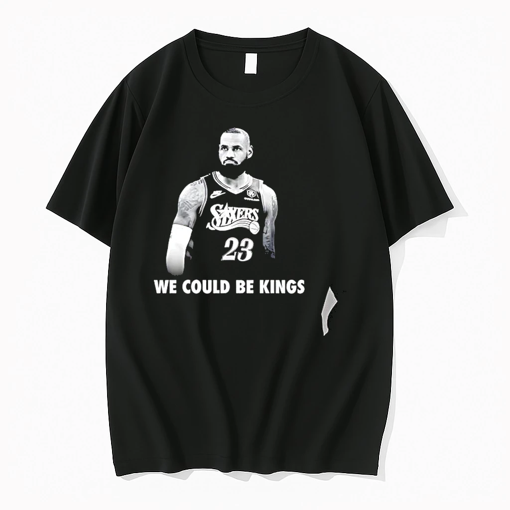 Officials Lebron James Philadelphia 76ers We Could Be Kings Premium T Shirt Sweatshirt Hoodie