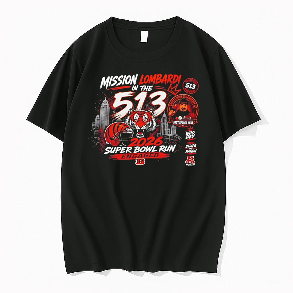 Officials Mission Lombardi In The 513 Cincinnati Bengals 2026 Super Bowl Run Tee Premium T Shirt Sweatshirt Hoodie