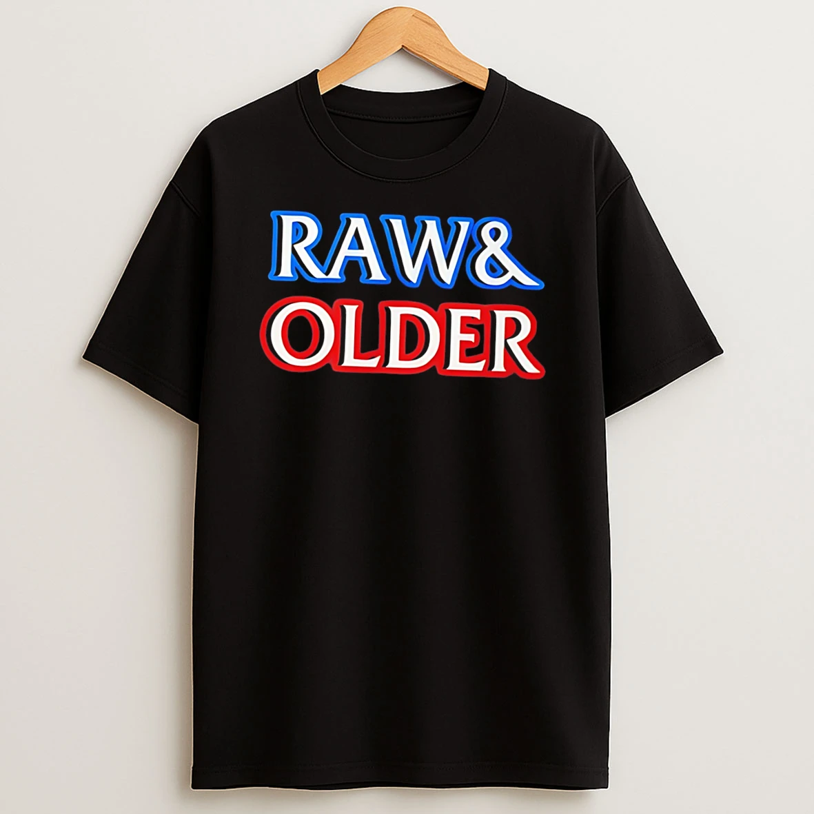Officials Raw And Older Parody Tee Premium T Shirt Sweatshirt Hoodie