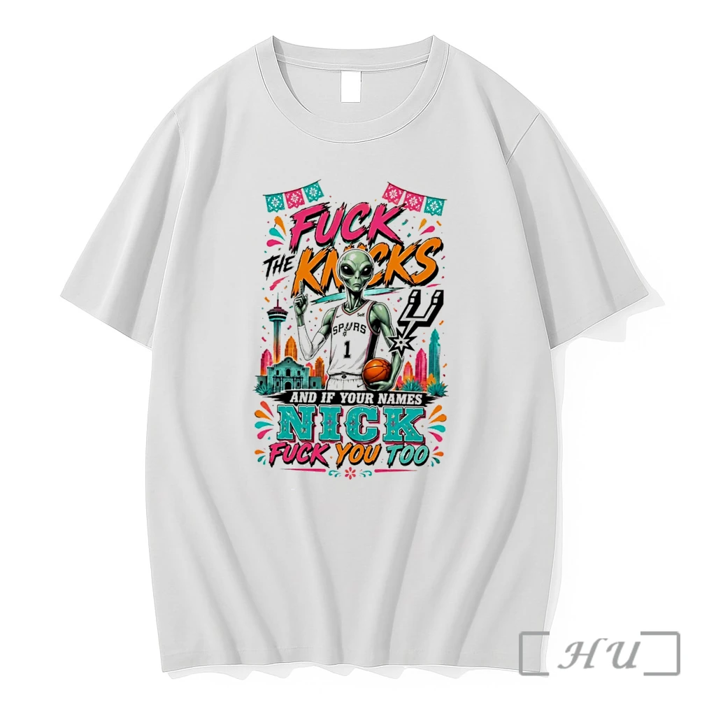 Officials San Antonio Spurs Fuck The Knicks And If Your Names Nicks Fuck You Too Tee Premium Shirt Sweatshirt Tee
