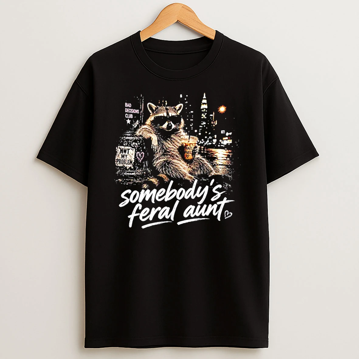 Officials Somebodys Feral Aunt Raccoon Bad Decisions Club Chaos Fuel Tee Premium T Shirt Sweatshirt Hoodie