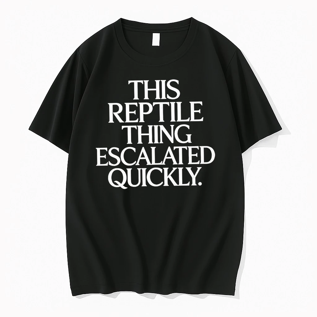 Officials This Reptile Thing Escalated Quickly Premium T Shirt Sweatshirt Hoodie